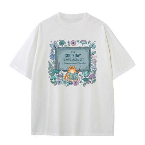 It’s A Good Day To Have A Good Day – Cat Inspirational Teacher Graphic T-Shirt